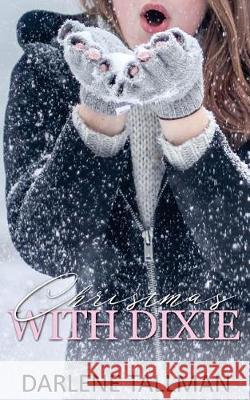 Christmas with Dixie Darlene Tallman 9781984278043 Createspace Independent Publishing Platform