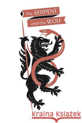 The Serpent and The Wolf Gregory, Joe 9781984280374 Createspace Independent Publishing Platform