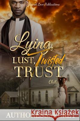 Lying Lust Twisted Trust Authoress Secret 9781984291486 Createspace Independent Publishing Platform