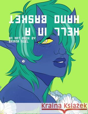 hell in a hand basket Bales, Briana 9781984293367 Createspace Independent Publishing Platform