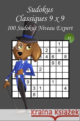 Sudokus Classiques 9 x 9 - Niveau Expert - N°11: 100 Sudokus Experts - Format facile à emporter et à utiliser (15 x 23 cm) Com, Livrespoursoi 9781984294364