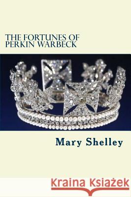 The Fortunes of Perkin Warbeck Mary Shelley 9781984297396