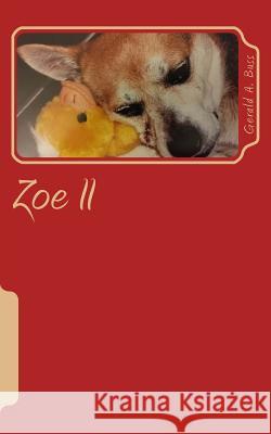 Zoe II: 2008-2013 Gerald a. Buss Joseph N. Mansour 9781984302496 Createspace Independent Publishing Platform