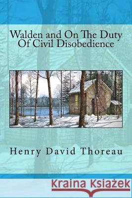 Walden and On The Duty Of Civil Disobedience Thoreau, Henry David 9781984303622