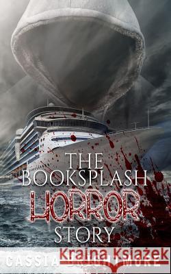 The Book Splash Horror Story Cassia Brightmore Just Write Creations Ellie McLove 9781984303783