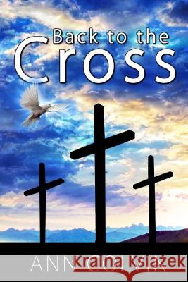 Back To The Cross Colvin, Donnie 9781984304254