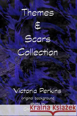 Themes & Scars Collection Victoria Perkins 9781984305985