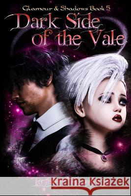 Dark Side of the Vale Robert Hazelton 9781984308412 Createspace Independent Publishing Platform