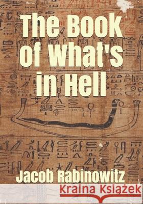 The Book of What's in Hell Jacob Rabinowitz 9781984324931