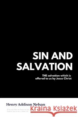 Sin and Salvation Henry Addison Nelson 9781984330789