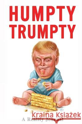 Humpty Trumpty Donald Gorbach 9781984332967 Createspace Independent Publishing Platform