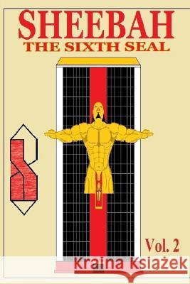 Sheebah: The Sixth Seal R. 2 9781984334039 Createspace Independent Publishing Platform