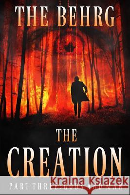 The Creation: Gods and Man The Behrg 9781984338297