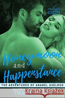 Honeymoon and Happenstance Tracy Ellen Bookin' It Designs 9781984345264