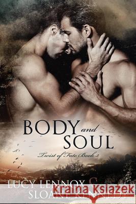 Body and Soul Lucy Lennox Sloane Kennedy 9781984345301 Createspace Independent Publishing Platform