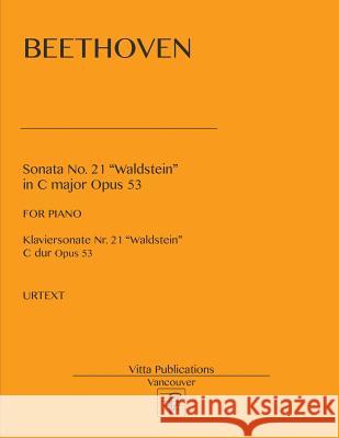 Sonata no. 21 Waldstein: in C major, op. 53 Shevtsov, V. 9781984346094 Createspace Independent Publishing Platform