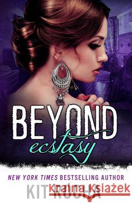 Beyond Ecstasy Kit Rocha 9781984348548 Createspace Independent Publishing Platform