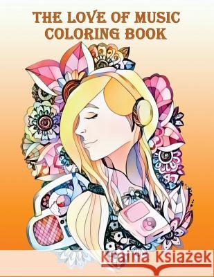 The love of music coloring book: - Mosaic Music Featuring 40 Stress Relieving Designs of Musical Instruments Dinso See 9781984353528