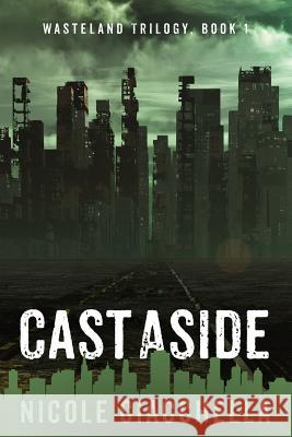 Cast Aside Nicole Ciacchella 9781984365972 Createspace Independent Publishing Platform