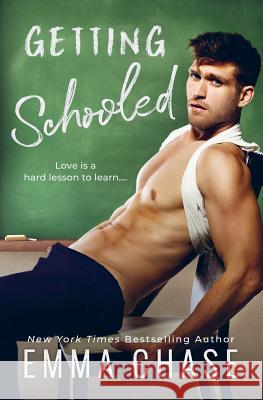 Getting Schooled Emma Chase 9781984370617