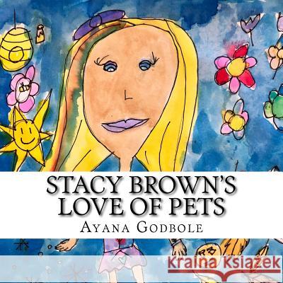 Stacy Brown's Love Of Pets Godbole, Ayana 9781984370778