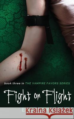 Fight or Flight Emily Cyr 9781984371867