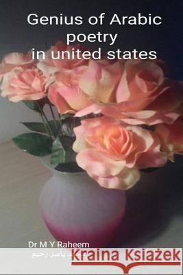 Genius of Arabicpoetry in United States Dr M. y. Raheem 9781984379580 Createspace Independent Publishing Platform