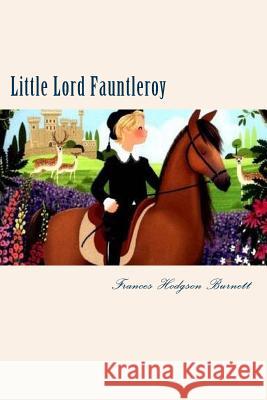 Little Lord Fauntleroy Frances Hodgso 9781984379979 Createspace Independent Publishing Platform