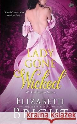 Lady Gone Wicked Elizabeth Bright 9781984382153