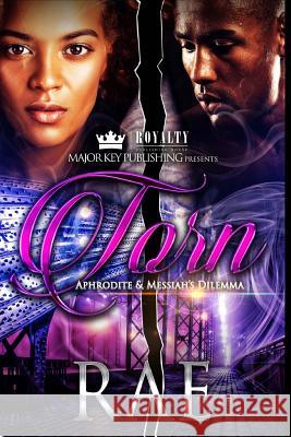 Torn: Aphrodite & Messiah's Dilemma Rae 9781984383020 Createspace Independent Publishing Platform