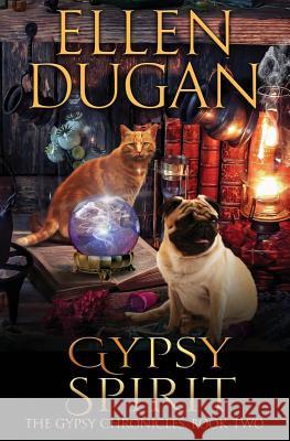 Gypsy Spirit Ellen Dugan 9781984384546 Createspace Independent Publishing Platform