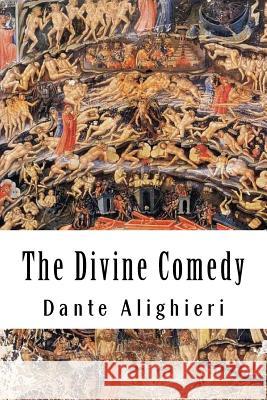 The Divine Comedy Dante Alighieri Henry Wadswort 9781984384560 Createspace Independent Publishing Platform