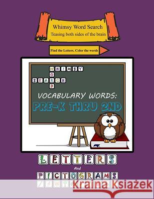 Whimsy Word Search Vocabulary Words: Pre-K Thru 2nd grade Claire Mestepey 9781984385536 Createspace Independent Publishing Platform