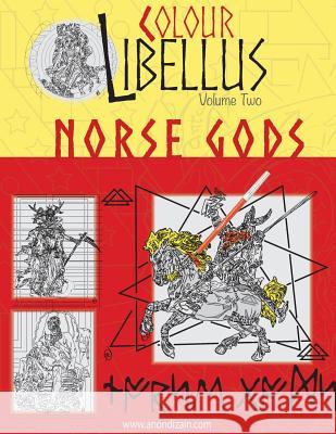 Colour Libellus Volume 2: Norse Gods Melodie Rone 9781984388278 Createspace Independent Publishing Platform