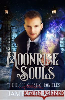 Moonrise Souls James Age 9781984390127 Createspace Independent Publishing Platform