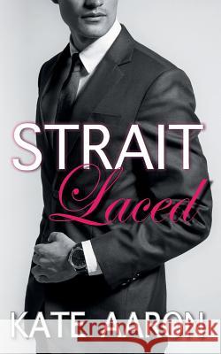 Strait Laced Kate Aaron 9781984390301