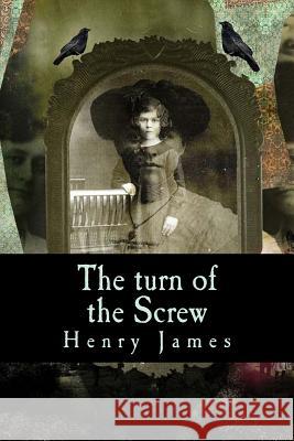 The turn of the Screw Bibliophile Pro 9781984397317 Createspace Independent Publishing Platform