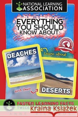 Everything You Should Know About Beaches and Deserts Richards, Anne 9781984398482 Createspace Independent Publishing Platform