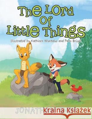 The Lord of Little Things Jonathan Goh 9781984500977 Xlibris Au