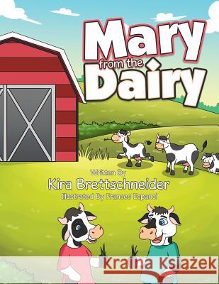 Mary from the Dairy Kira Brettschneider Frances Espanol 9781984503015 Xlibris Au