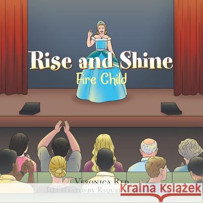 Rise and Shine: Fire Child Veronica Red, Raquel Rodriguez 9781984504333