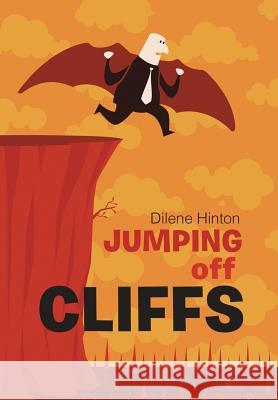 Jumping off Cliffs Dilene Hinton 9781984504869