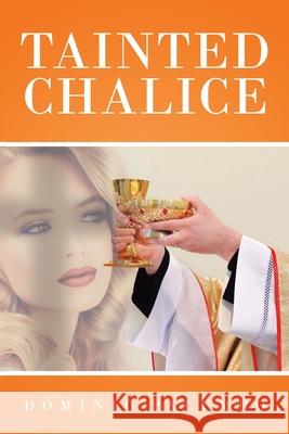 Tainted Chalice Dominic Palumbo 9781984506771