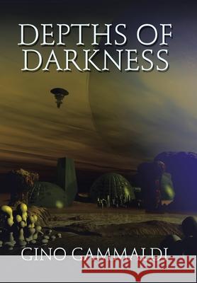 Depths of Darkness Gino Gammaldi 9781984507365