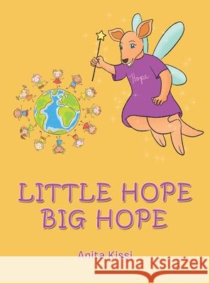 Little Hope Big Hope Anita Kissi 9781984508669 Xlibris Au