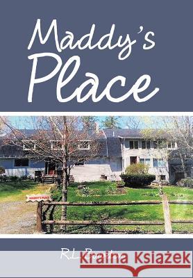 Maddy'S Place R L Bowden (Ars-USDA) 9781984509642 Xlibris Us