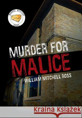 Murder for Malice William Mitchell Ross 9781984509819 Xlibris Us