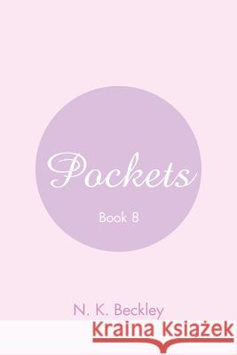 Pockets: Book 8 N K Beckley 9781984511843
