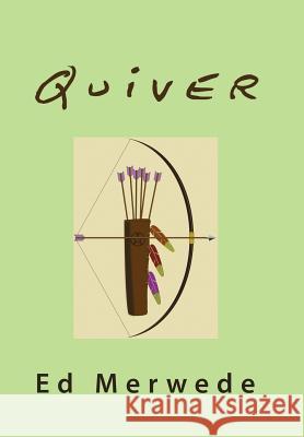 Quiver Ed Merwede 9781984512000 Xlibris Us