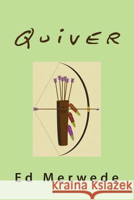 Quiver Ed Merwede 9781984512017 Xlibris Us
